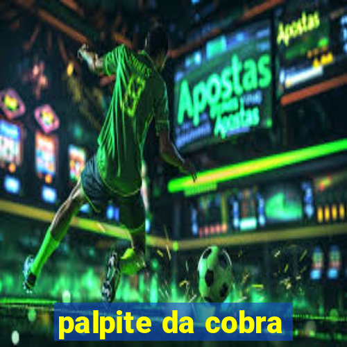 palpite da cobra